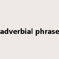 adverbial phrase是什么意思