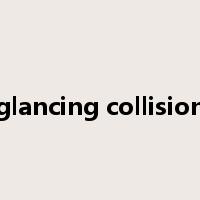 glancing collision是什么意思