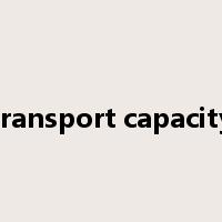 transport capacity是什么意思