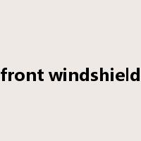 front windshield是什么意思