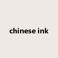 chinese ink是什么意思