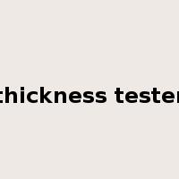 thickness tester是什么意思