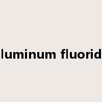 aluminum fluoride是什么意思