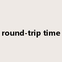 round-trip time是什么意思
