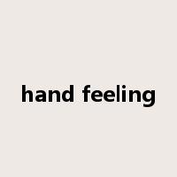 hand feeling是什么意思