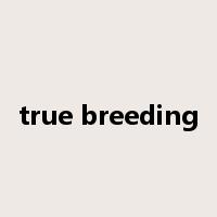 true breeding是什么意思