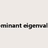 dominant eigenvalue是什么意思