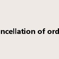 cancellation of order是什么意思
