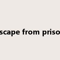 escape from prison是什么意思