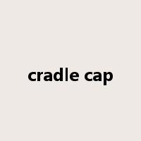 cradle cap是什么意思