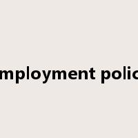 employment policy是什么意思