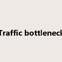 Traffic bottleneck是什么意思
