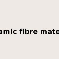 ceramic fibre material是什么意思