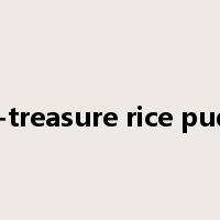 eight-treasure rice pudding是什么意思