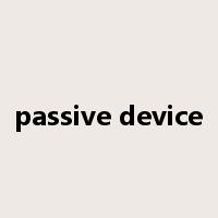 passive device是什么意思