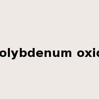 molybdenum oxide是什么意思