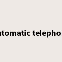 automatic telephone是什么意思