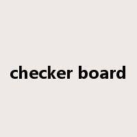 checker board是什么意思