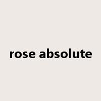 rose absolute是什么意思