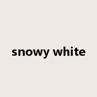 snowy white是什么意思