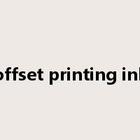 offset printing ink是什么意思