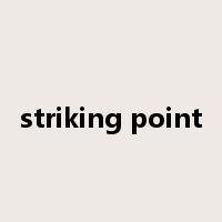 striking point是什么意思