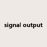 signal output是什么意思