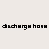 discharge hose是什么意思