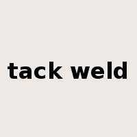 tack weld是什么意思