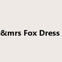 Mr&mrs Fox Dress Up是什么意思