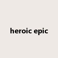 heroic epic是什么意思