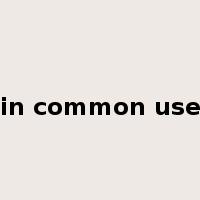 in common use是什么意思