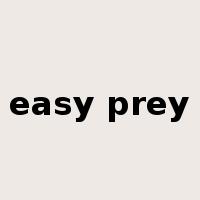 easy prey是什么意思