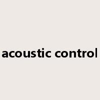 acoustic control是什么意思