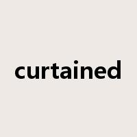 curtained是什么意思