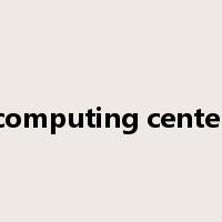 computing center是什么意思