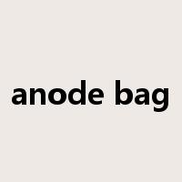 anode bag是什么意思
