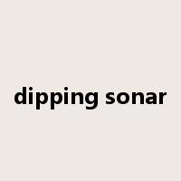dipping sonar是什么意思