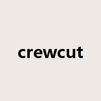 crewcut是什么意思