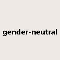 gender-neutral是什么意思