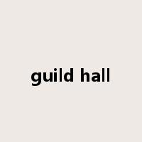 guild hall是什么意思