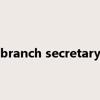 branch secretary是什么意思