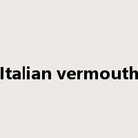 Italian vermouth是什么意思