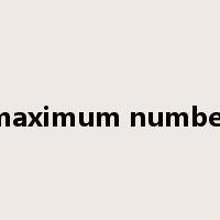 maximum number是什么意思