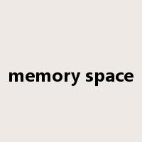 memory space是什么意思
