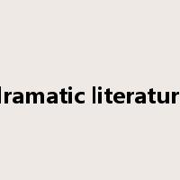 dramatic literature是什么意思
