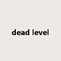 dead level是什么意思