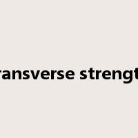 transverse strength是什么意思