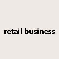 retail business是什么意思