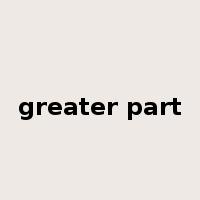 greater part是什么意思